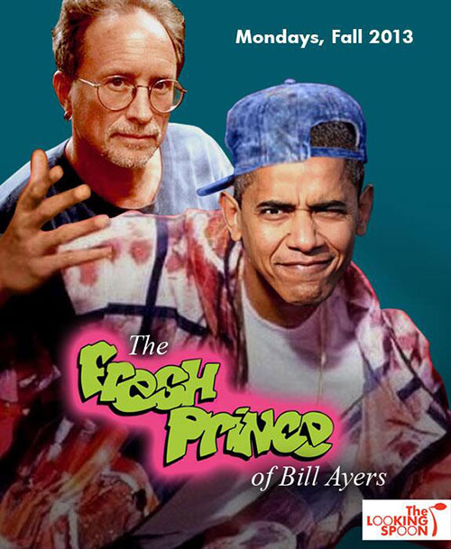 #NewObamaTVShows The Fresh Prince of Bill Ayers