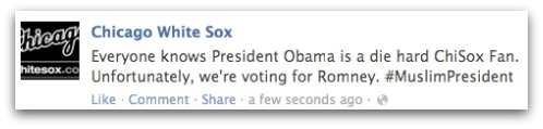 Chicago White Sox Facebook Hack Obama Voting for Romney Muslim President #MuslimPresident