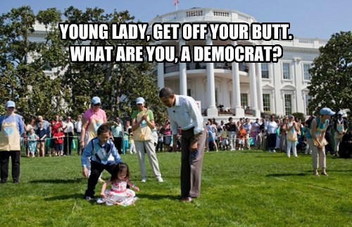 White House Easter Egg Roll 2014 Easter Memes President Obama meme "Young lady, get off your butt. What are you, a Democrat?" lawn grass children kids fun sitting down playing