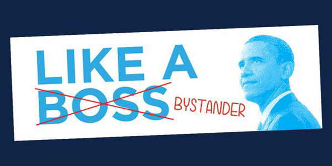 #LikeABoss Twitter hashtag "Like a Boss" "Like a Bystander" President Obama Photoshop Photoshopped Photoshops Photoshopping got gets trolled Democrat Democrats @TheDemocrats account handle Democratic party DNC bumper sticker mock mocks mocking mocked mockery ensues ensued lampoon hilarious hilarity funny hysterical comical comedy comedic awesome great best