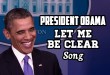 “Let Me Be Clear” – Funny Song About President Obama’s Lies